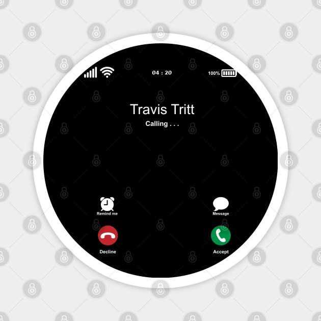 Travis Tritt Calling . . . Magnet by kelly.craft